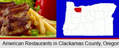an American restaurant entree (back ribs and french fries); Clackamas County highlighted in red on a map